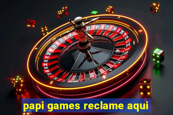 papi games reclame aqui